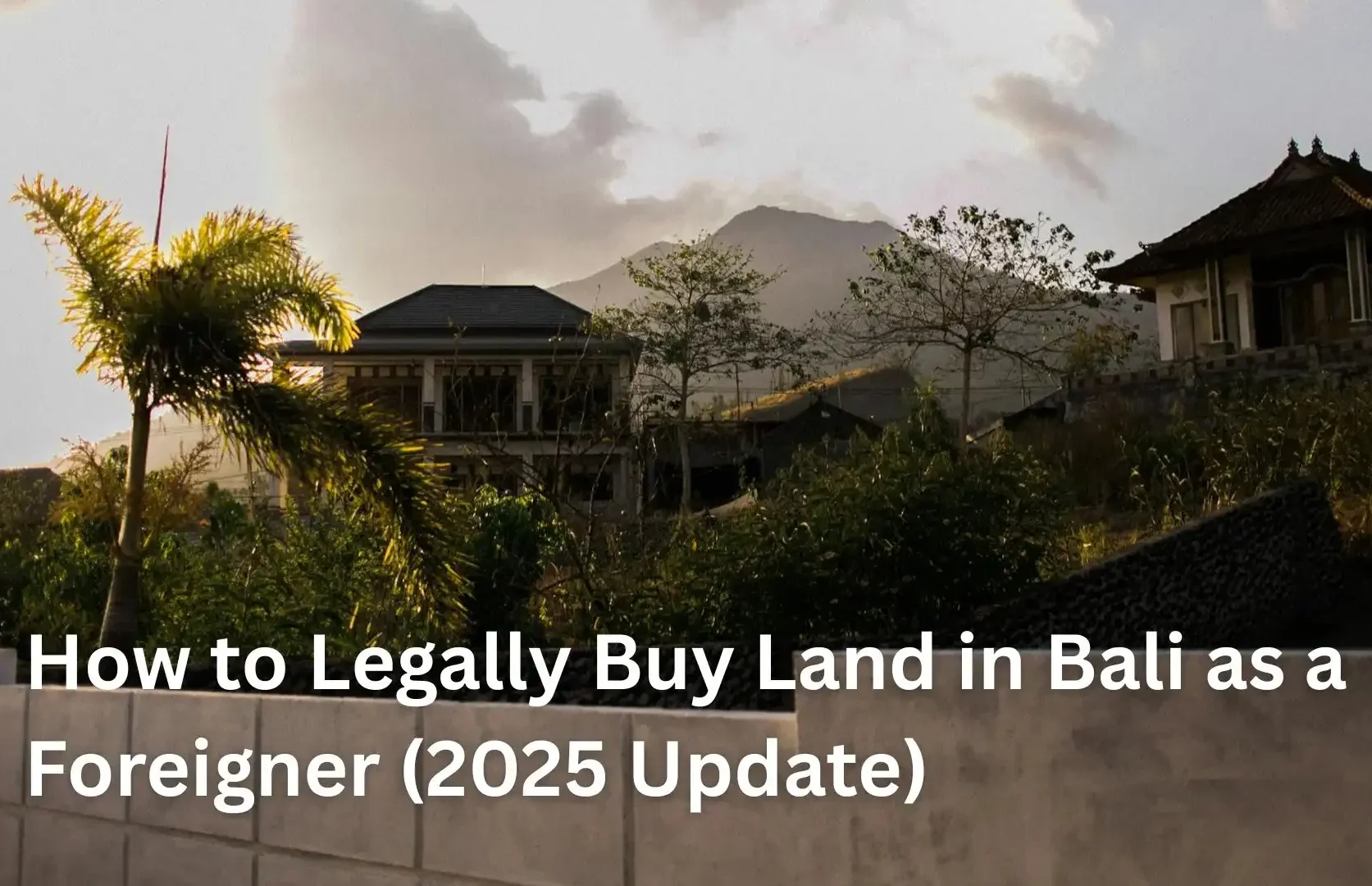 How to Legally Buy Land in Bali as a Foreigner 2025 Update e1755861018239
